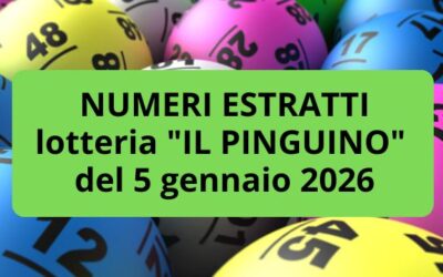 NUMERI ESTRATTI LOTTERIA IL PINGUINO del 5 gennaio 2026